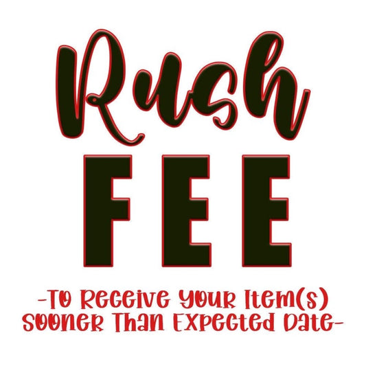 RUSH FEE